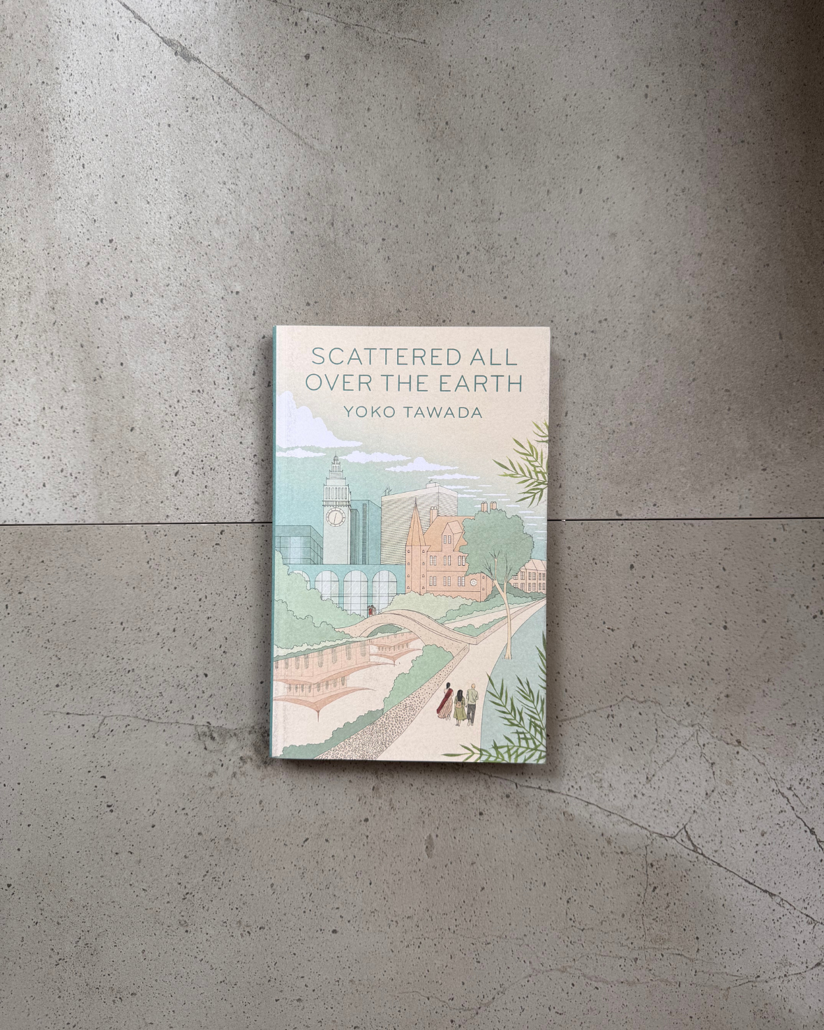 Scattered All Over The Earth - Yoko Tawada