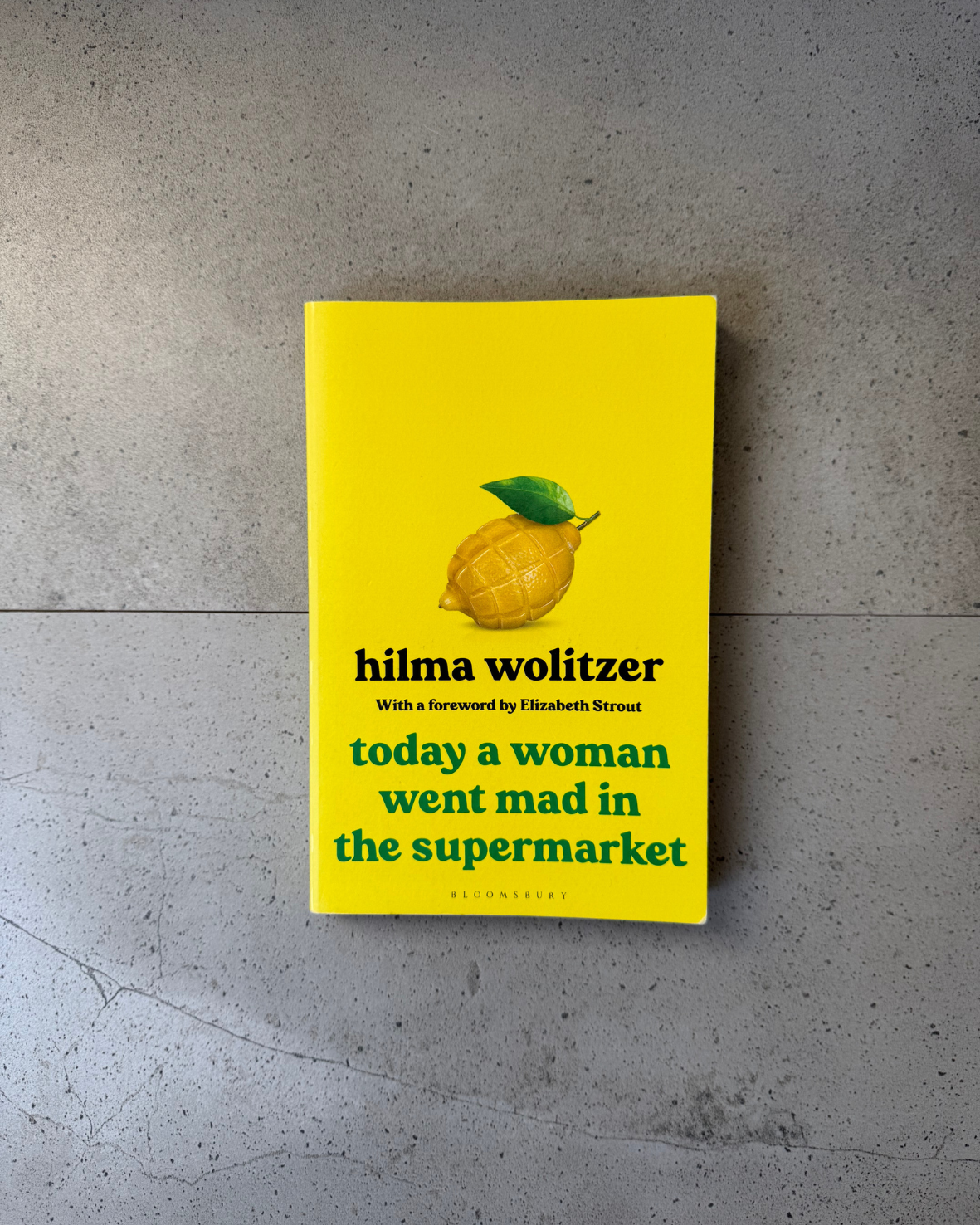 Today A Woman Went Mad In The Supermarket - Hilma Wolitzer
