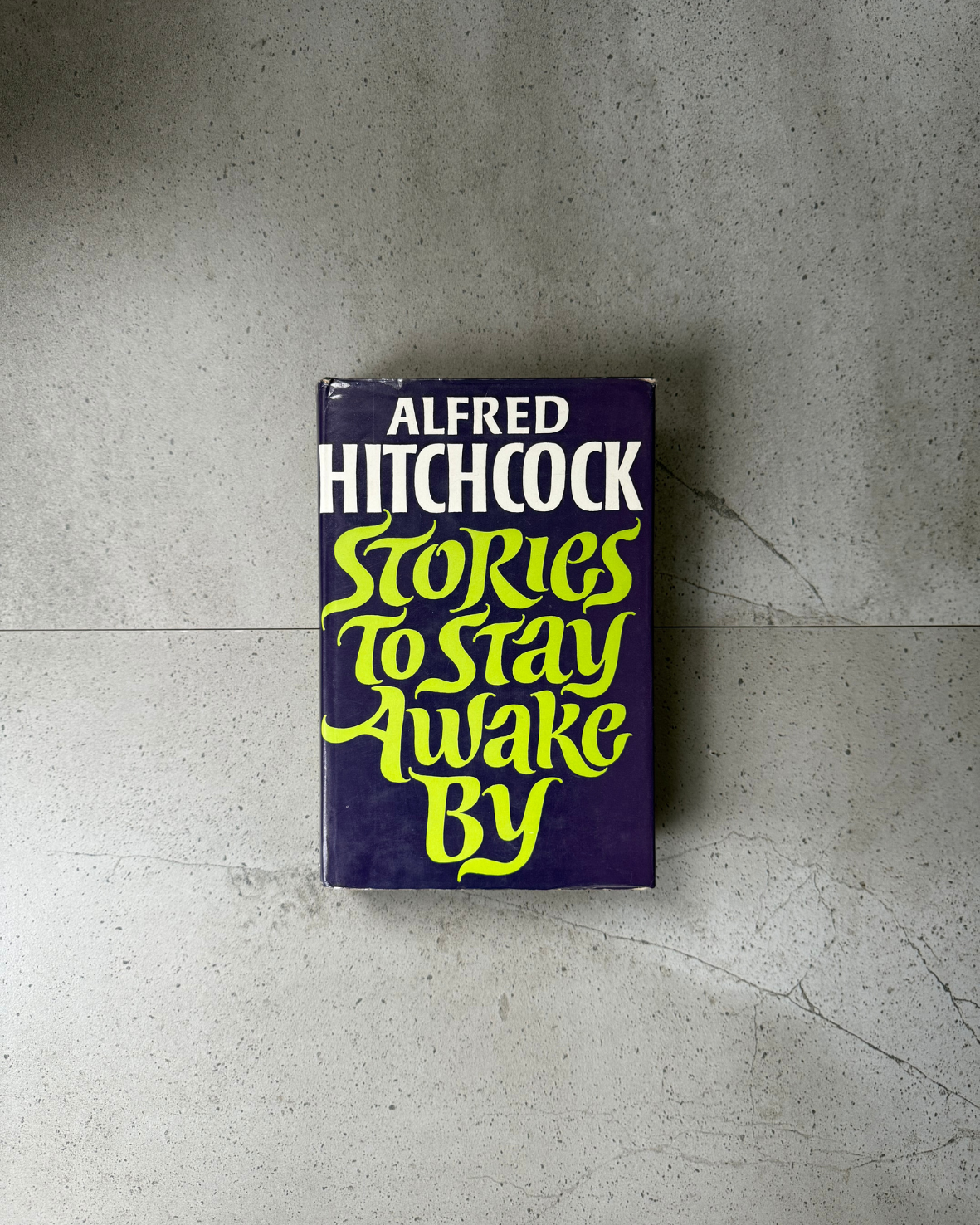 Stories To Stay Awake By - Alfred Hitchcock