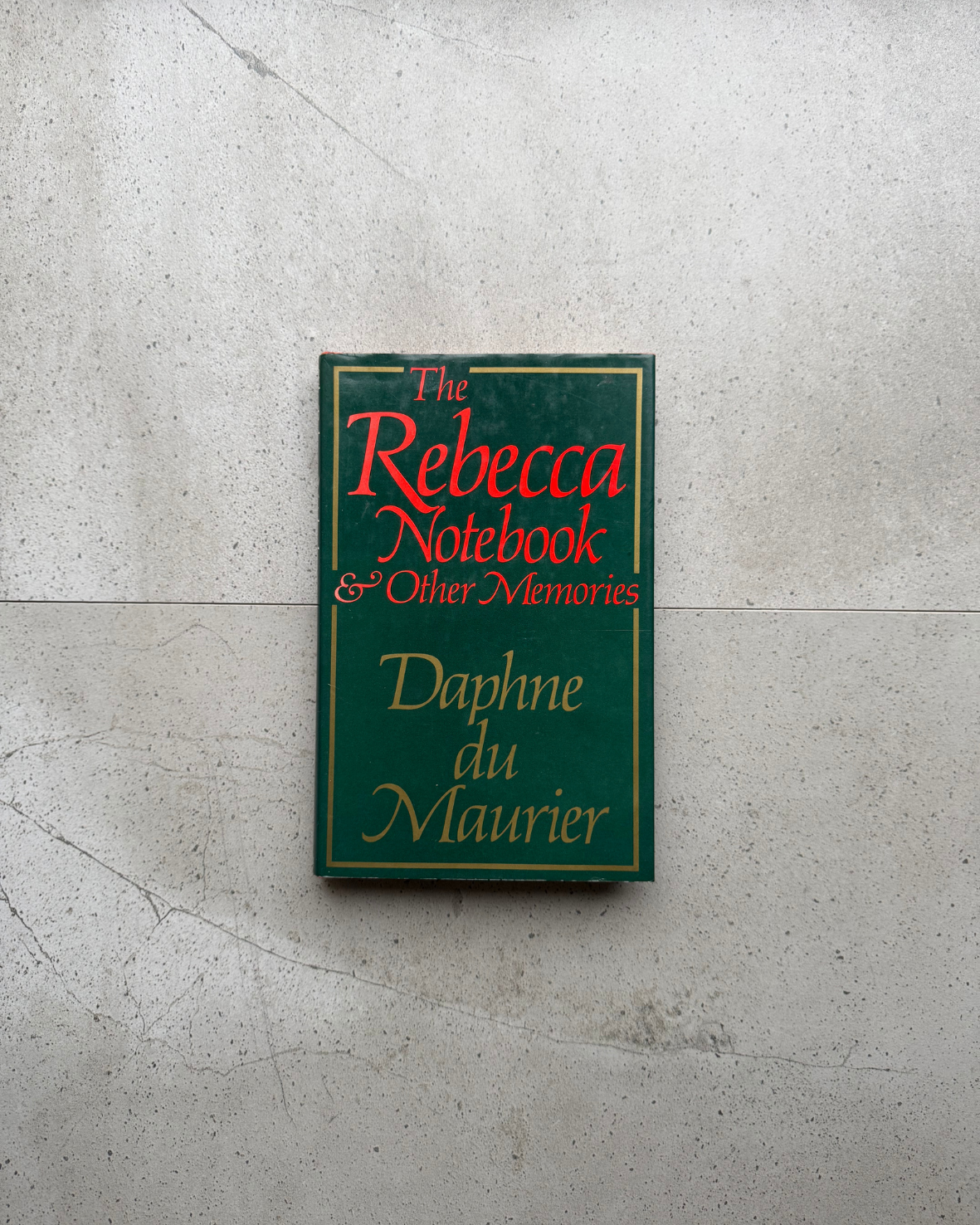 The Rebecca Notebook & Other Memories - Daphne du Maurier