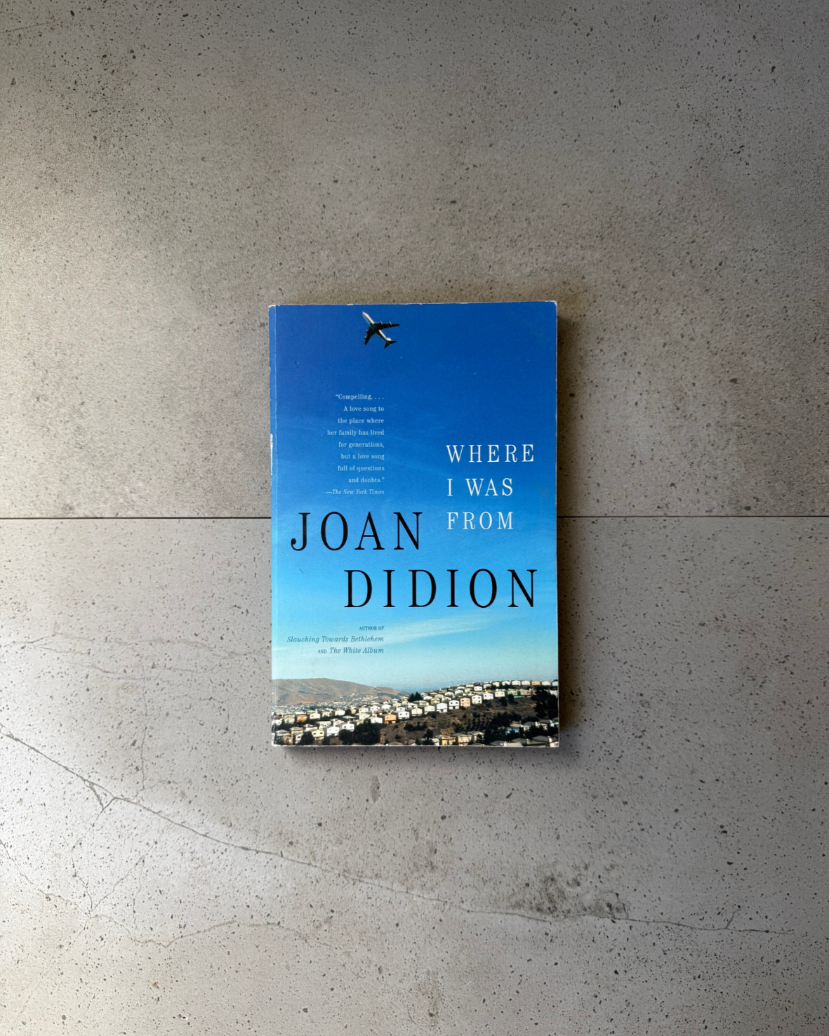 Where I Was From - Joan Didion