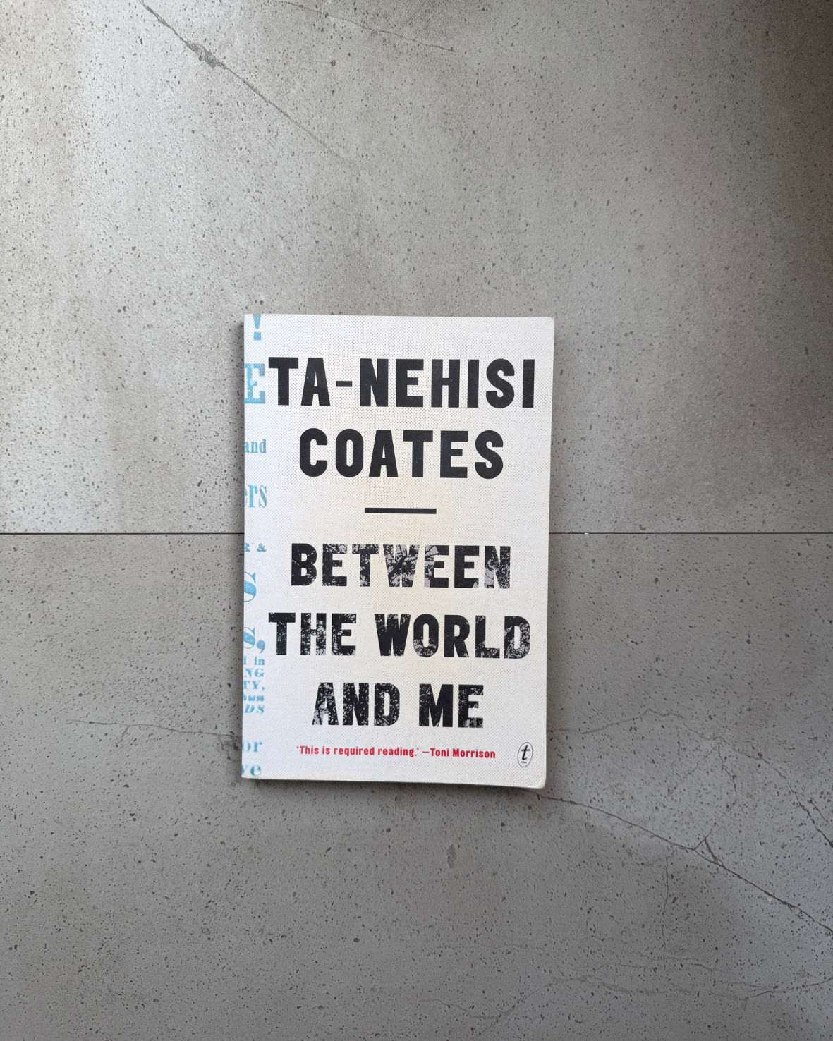 Between The World And Me - Ta-Nehisi Coates