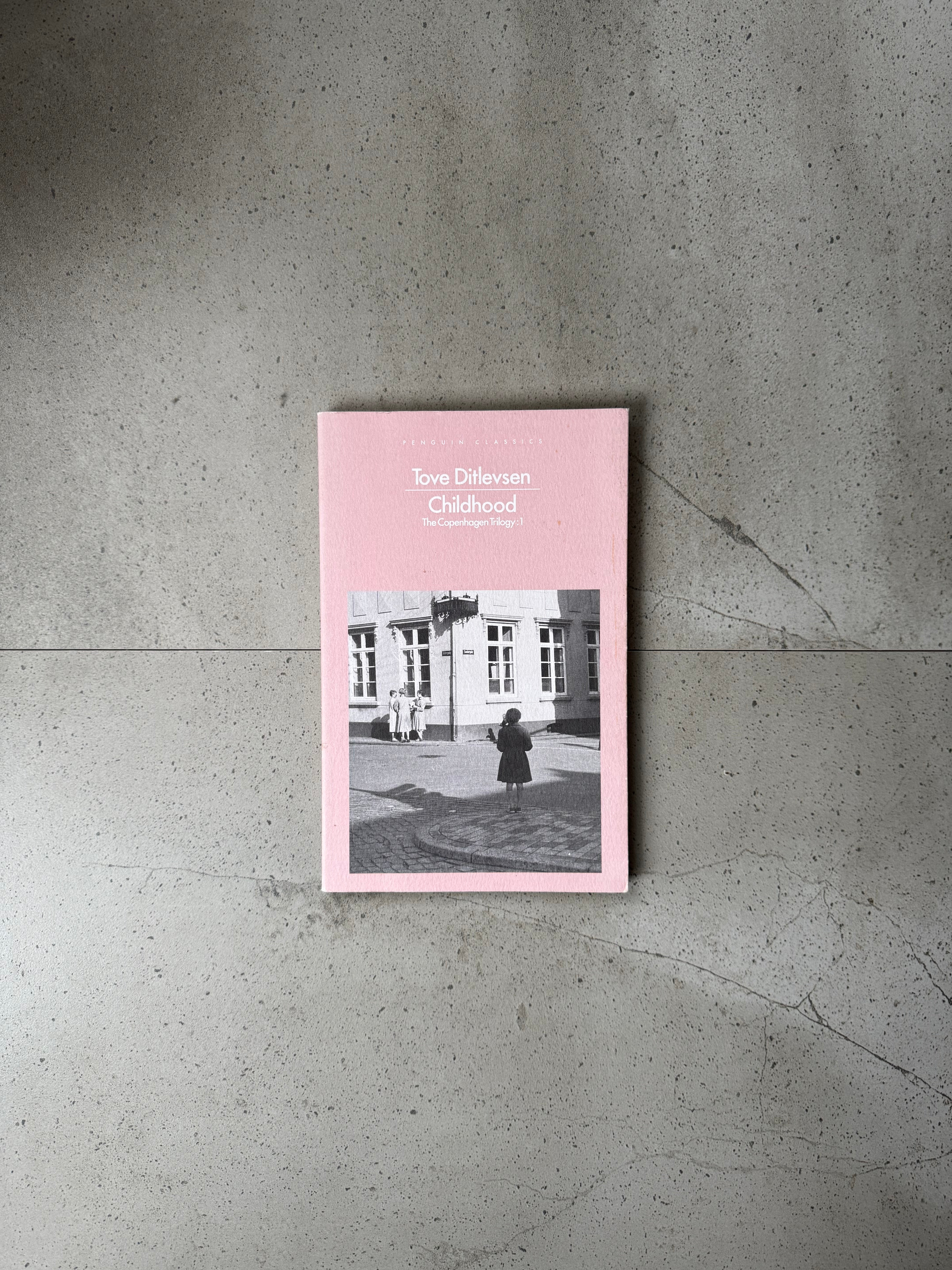 Childhood - Tove Ditlevsen (The Copenhagen Trilogy: 1)